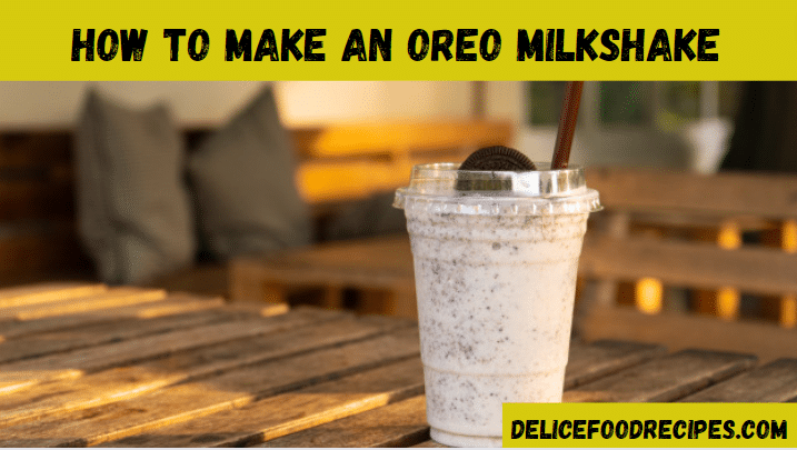How to Make an Oreo Milkshake