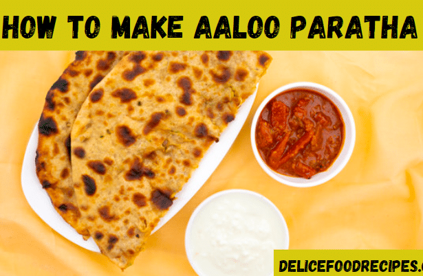 How to Make Aaloo Paratha