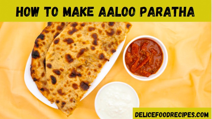 How to Make Aaloo Paratha