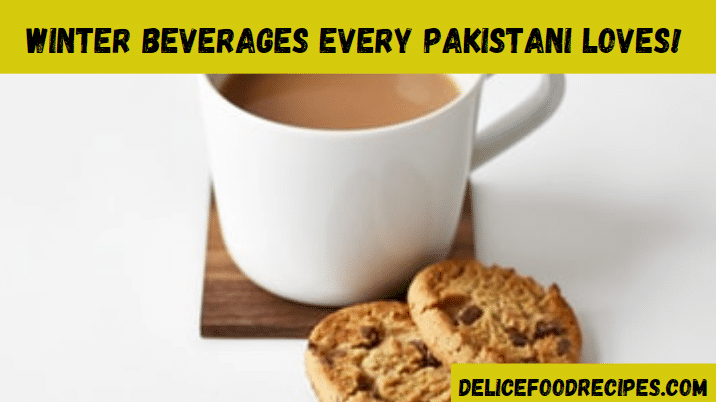 Winter beverages every Pakistani loves!