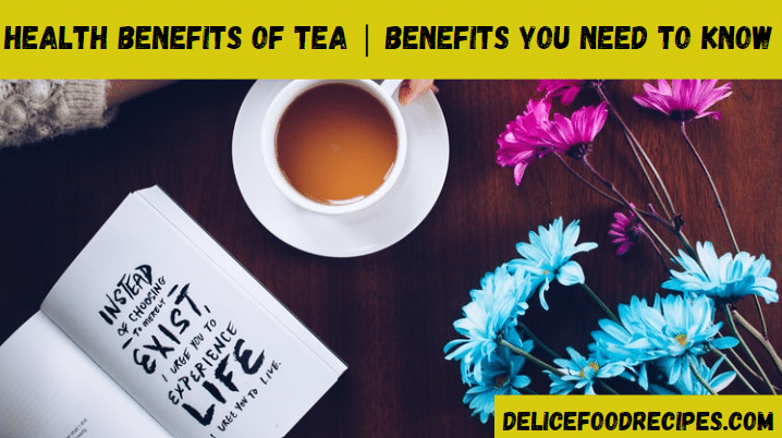 Health benefits of tea