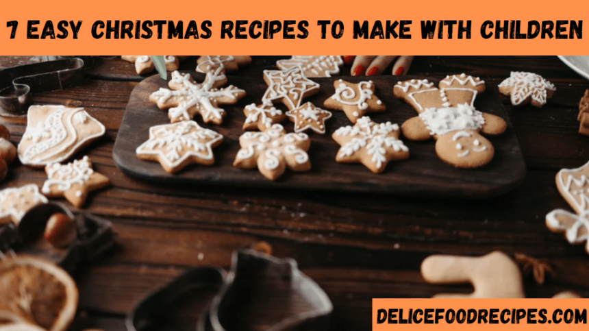 7 easy Christmas recipes to make with children