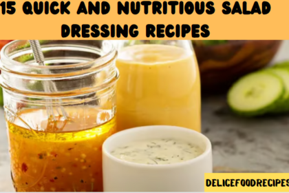 15 Quick and Nutritious Salad Dressing Recipes