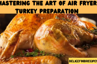 Mastering the Art of Air Fryer Turkey Preparation