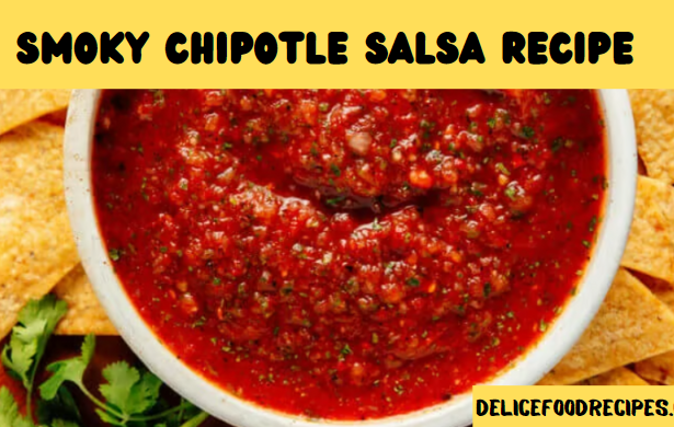 Smoky Chipotle Salsa Recipe